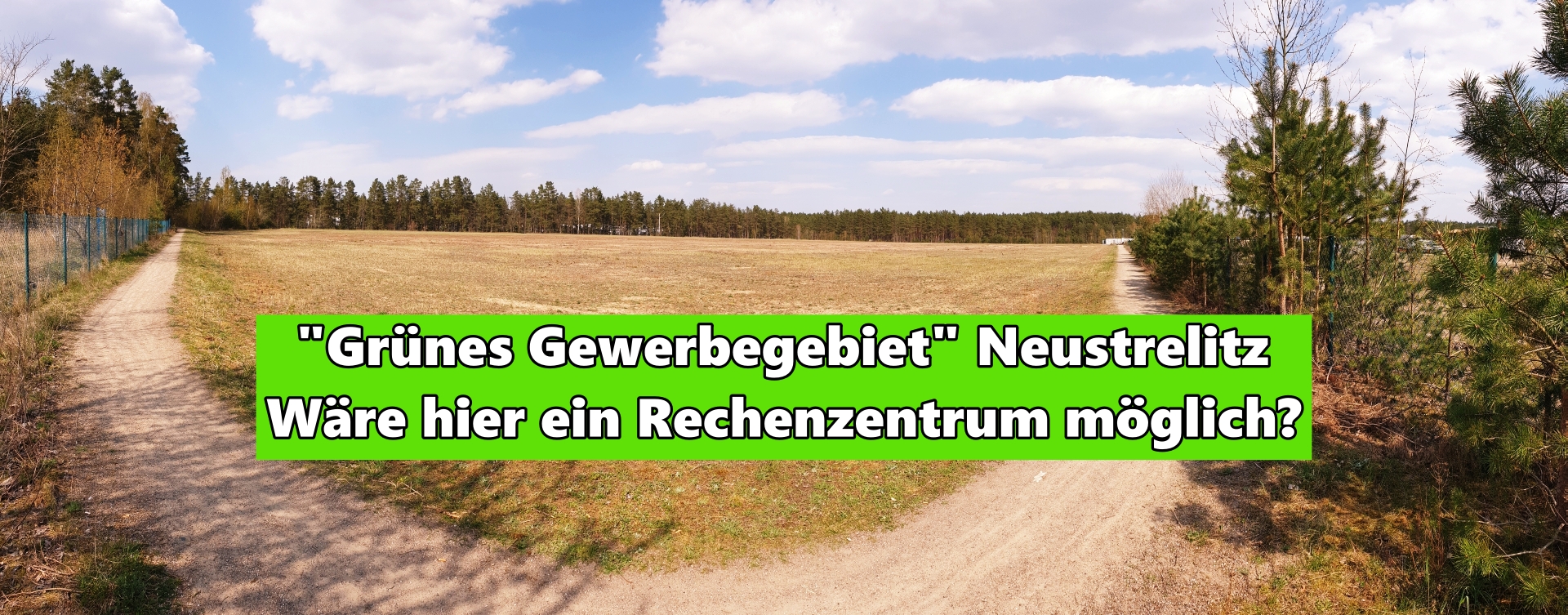 Könnte Neustrelitz Rechenzentrum-Standort für Berlin sein?