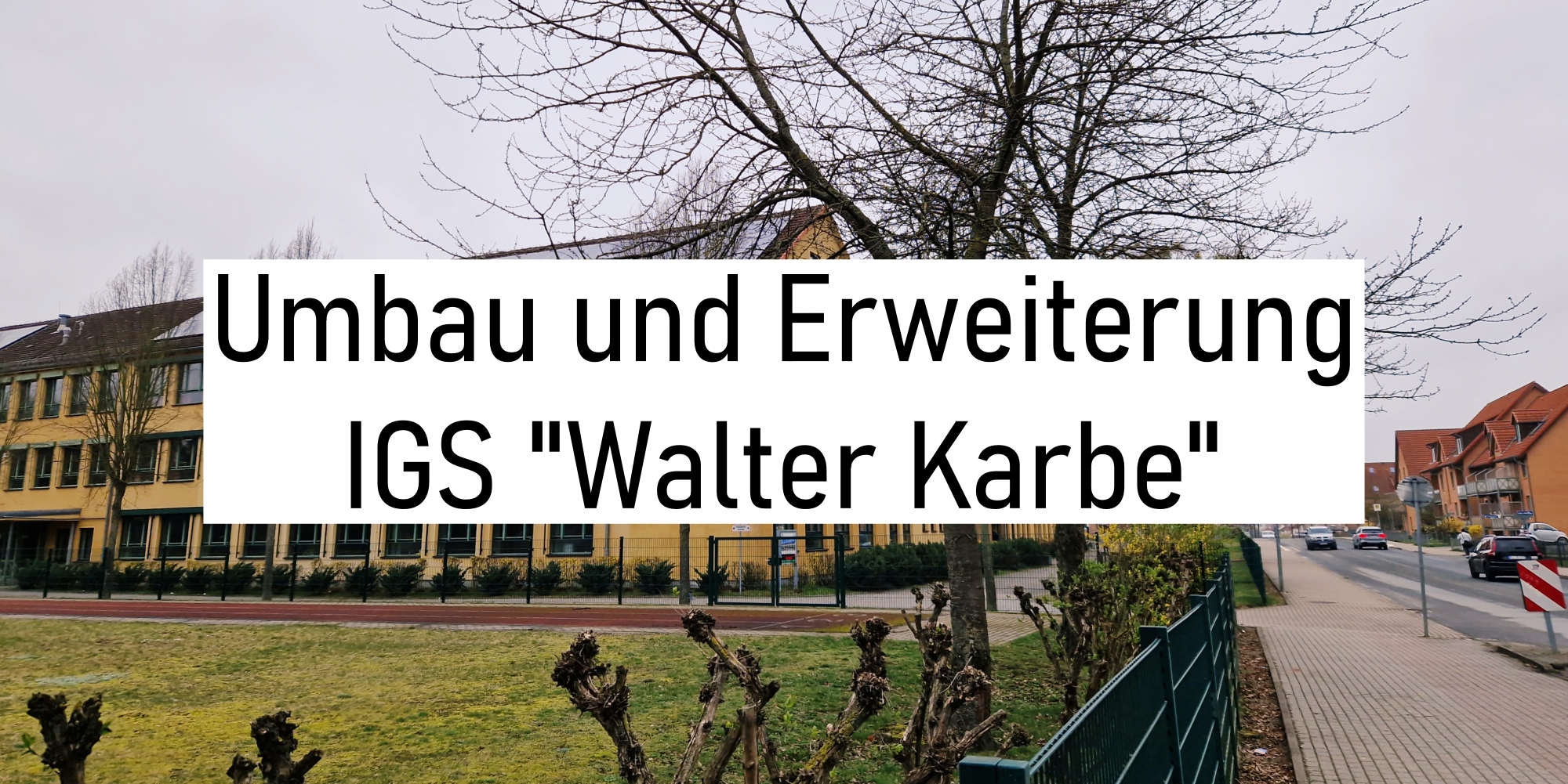 Umbau und Erweiterung der IGS „Walter Karbe“