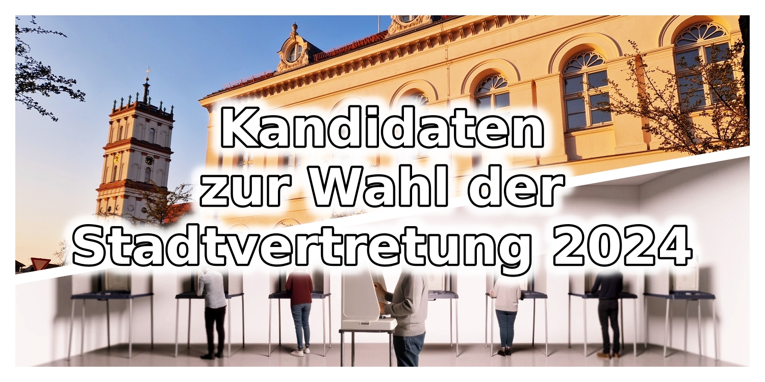 Kandidaten der Stadtvertreter-Wahl in Neustrelitz 2024